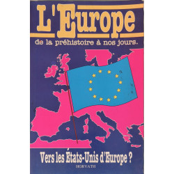 L'europe : de la prehistoire a nos jours : vers les etats-unis...
