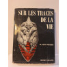 Sur les traces de la vie
