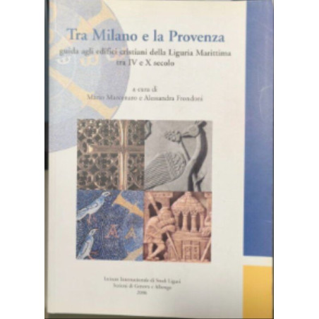 Tra milano e la provenza guida agli edifici cristiani della...