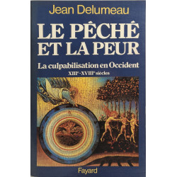Le péché et la peur : La culpabilisation en Occident 13e-18e siècles