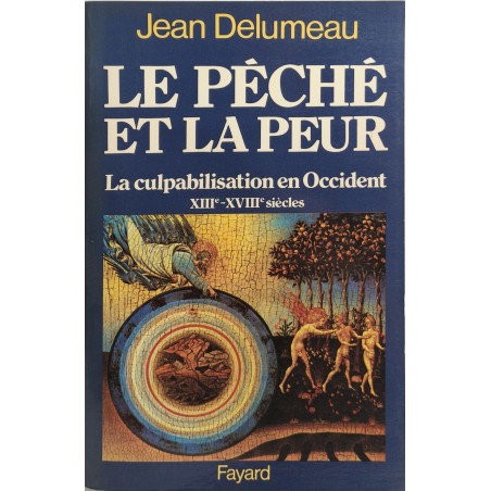Le péché et la peur : La culpabilisation en Occident 13e-18e siècles