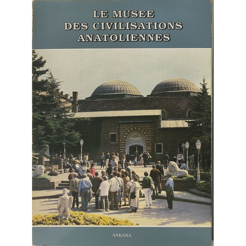 Le Musée des Civilisations Anatoliennes
