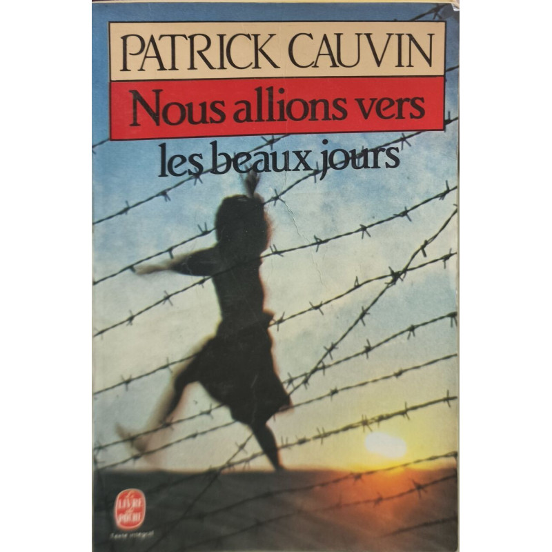 Nous Allions Vers Les Beaux Jours