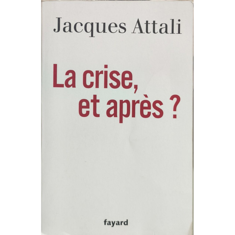 La crise et après