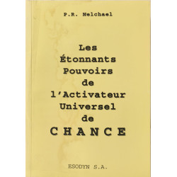 Les Étonnants Pouvoirs de l'Activateur Universel de CHANCE