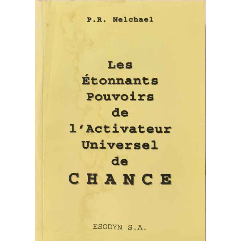 Les Étonnants Pouvoirs de l'Activateur Universel de CHANCE