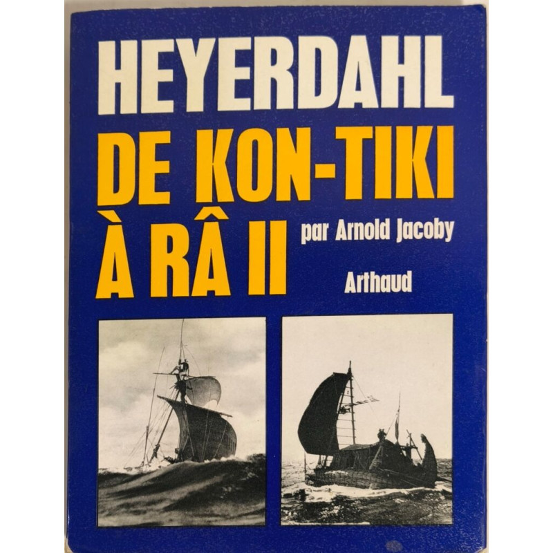 Heyerdahl de Kon-Tiki à Râ II