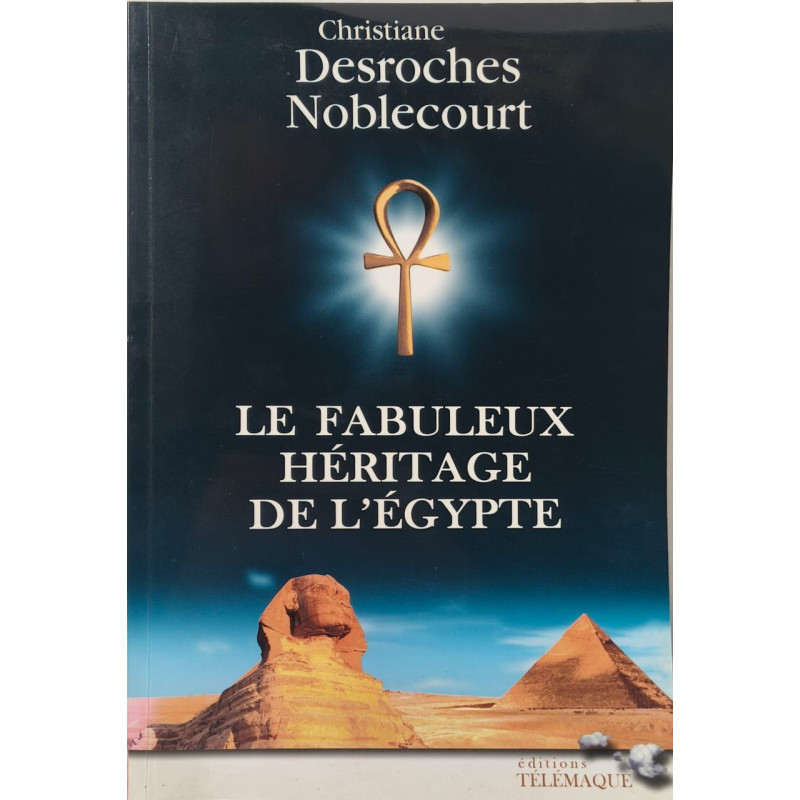 Le fabuleux héritage de l'Egypte