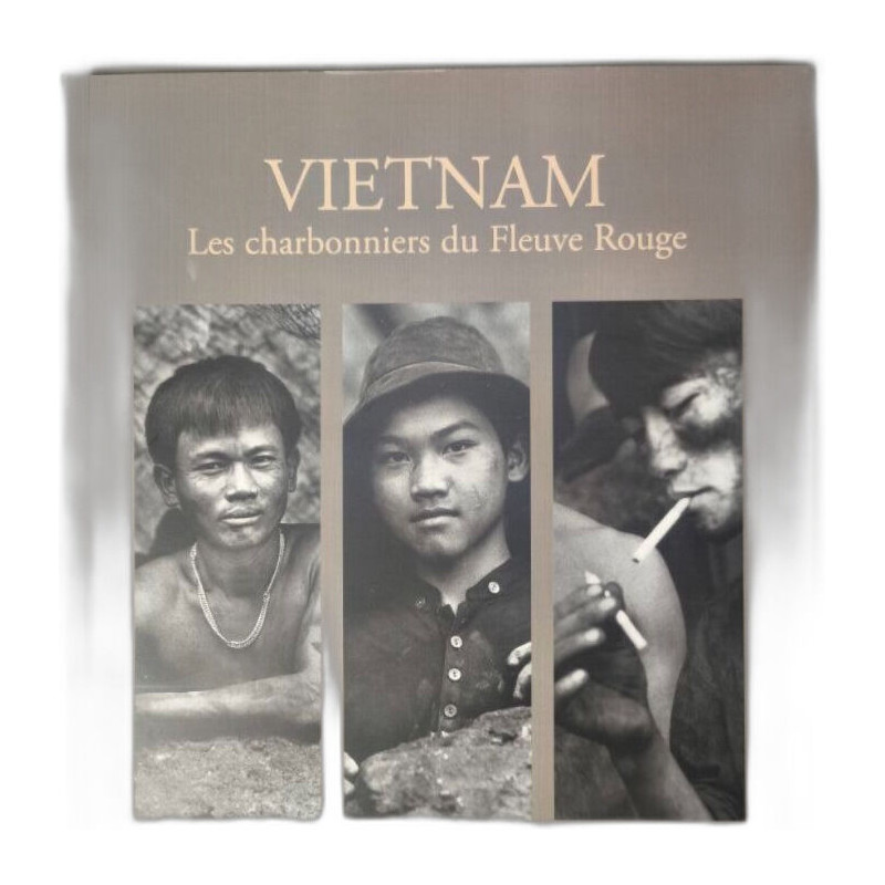 Vietnam : Les charbonniers du Fleuve Rouge