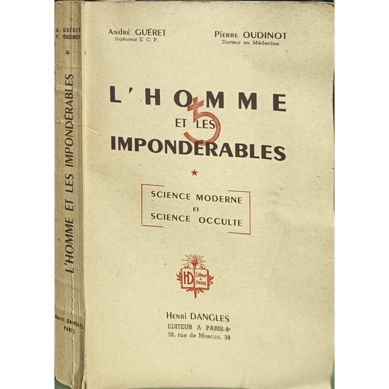 L'homme et les impondérables / science moderne et science occulte