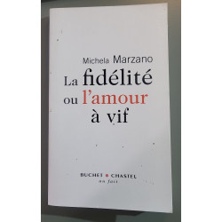 La fidélité ou l'amour à vif
