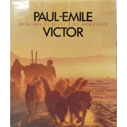 Paul emile victor mémoires et reves d'un humaniste