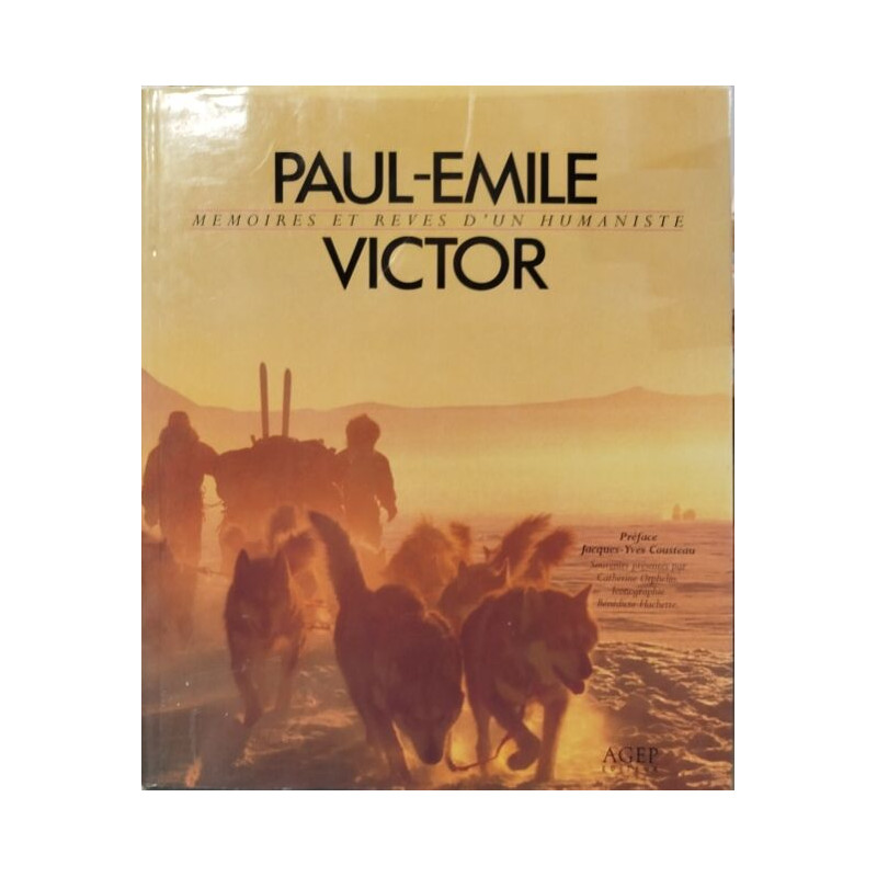 Paul emile victor mémoires et reves d'un humaniste