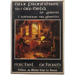 aux frontières de l'au-delà......le golem l'initiation au ghetto