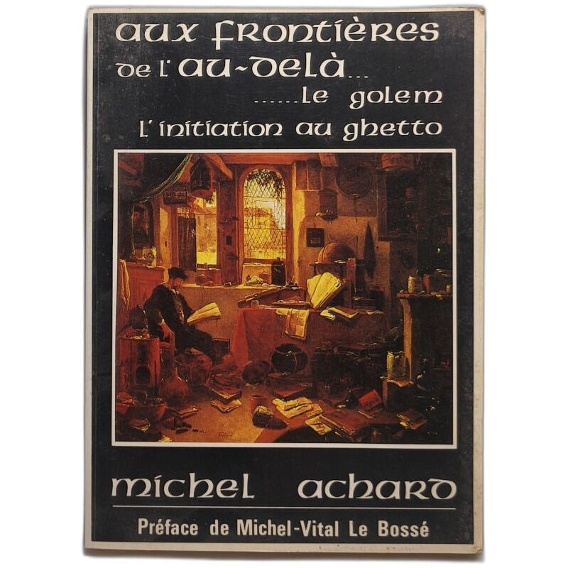 aux frontières de l'au-delà......le golem l'initiation au ghetto