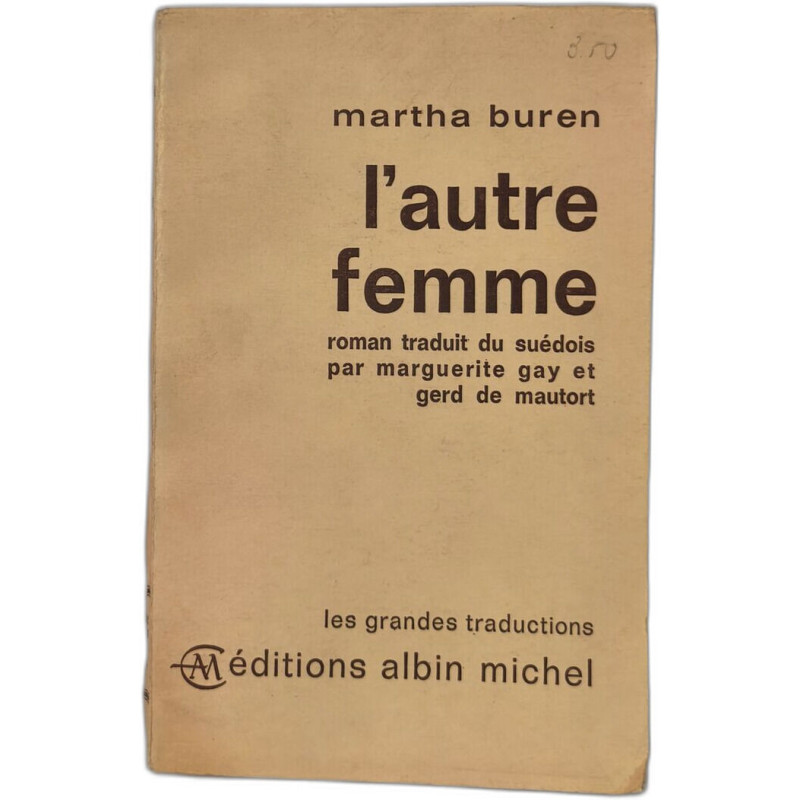 L'autre femme - roman traduit du suèdois par Marguerite Gay et...