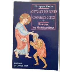 Souffrance des hommes et Compassion de Dieu - 2 - Heureux les...