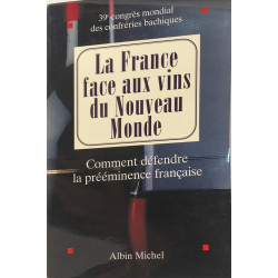 La France Face au Vins du Nouveau Monde. Comment Défendre la...