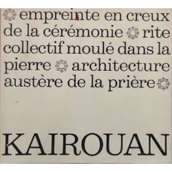 Kairouan Empreinte Au Creux De La Cérémonie - Rite collectif moulé...