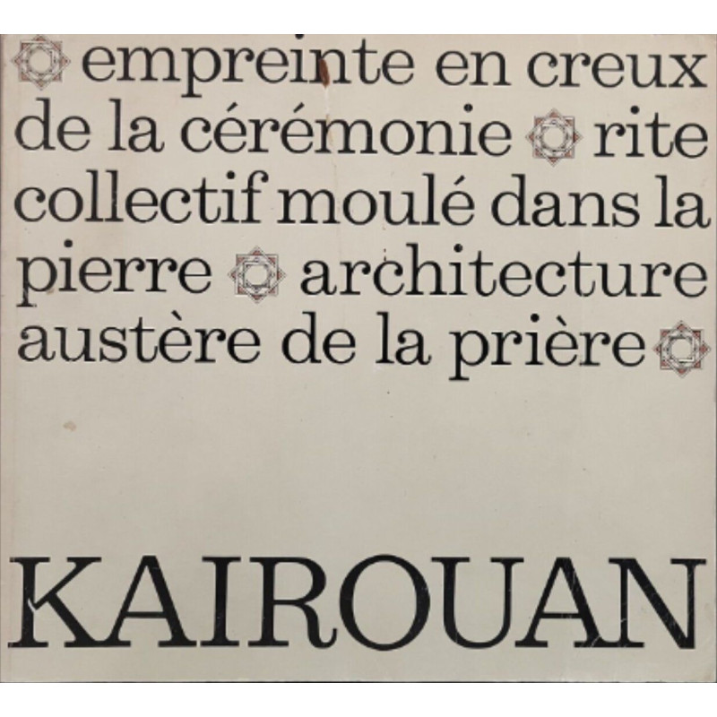 Kairouan Empreinte Au Creux De La Cérémonie - Rite collectif moulé...