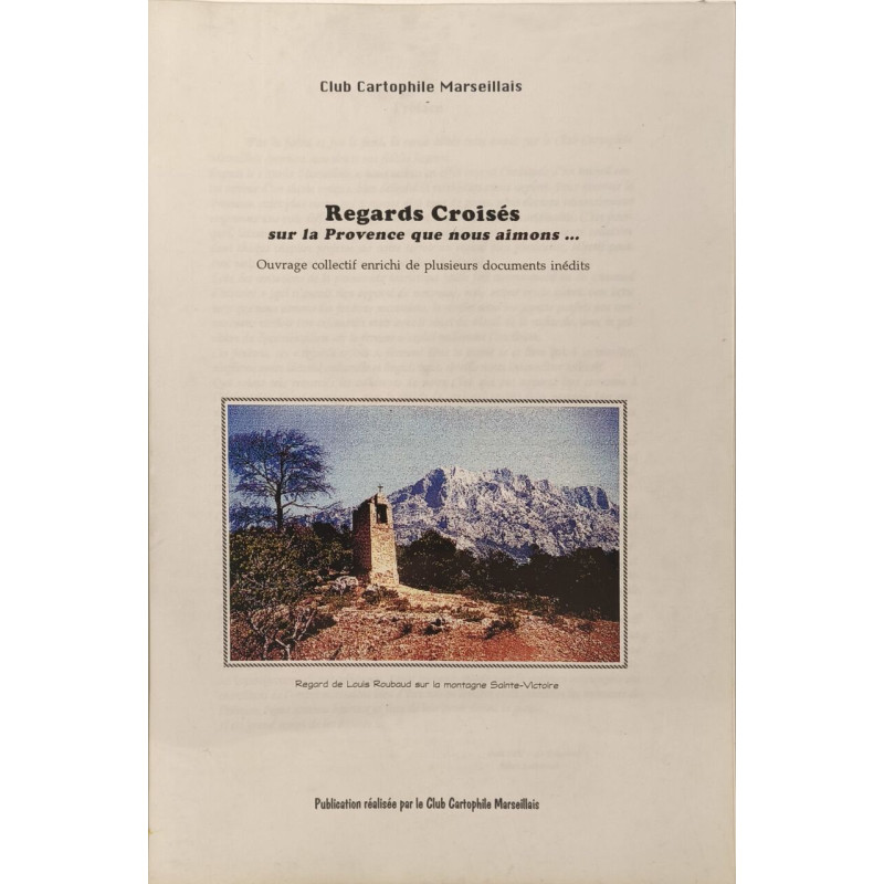 Regards Croisés sur la Provence que nous aimons ... Ouvrage...