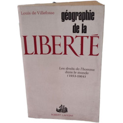 Geographie de la liberté / les droits de l'homme dans le monde (...