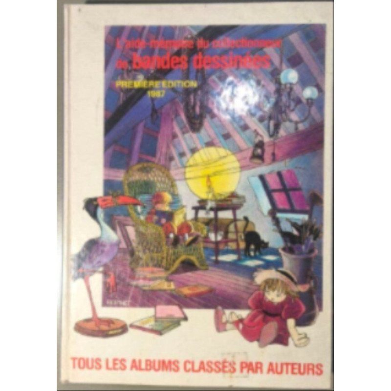 L'aide-mémoire du collectionneur de bandes dessinées - tous les...