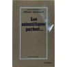 Les scientifiques parlent