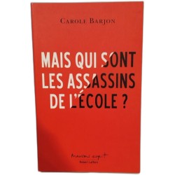 Mais qui sont les assassins de l'école