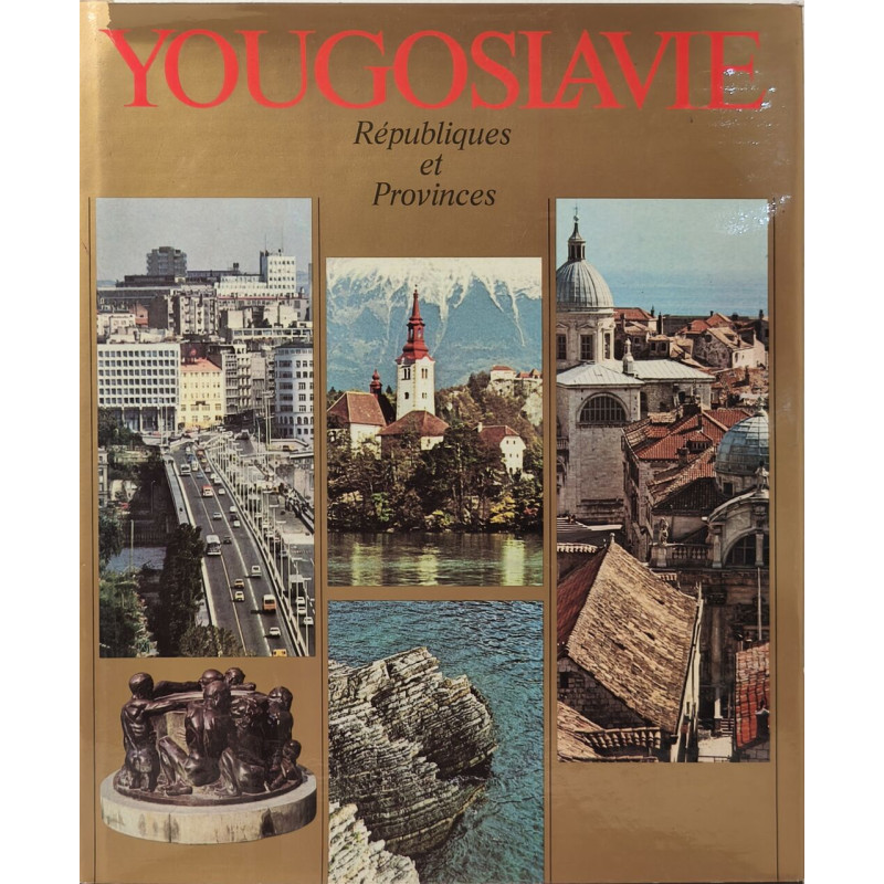 Yougoslavie. Républiques et Provinces