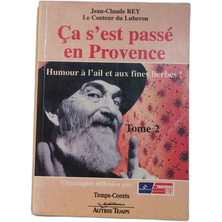 ca s'est passé en provence tome 2 / humour a l'ail et aux fines herbes