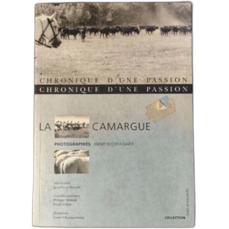 La Camargue chronique d'une passion