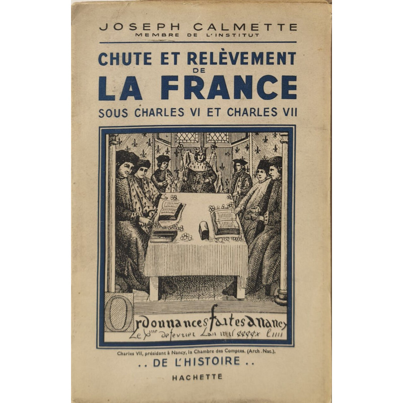 Chute et relèvement de la France sous Charles VI et Charles VII