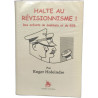 Halte au révisionnisme ! : des enfants de Goebbels et du KGB