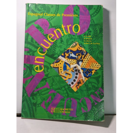 Encuentro - manuel scolaire classes de premières francais/espagnol