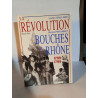 La Révolution dans les Bouches du Rhône : 1789-1799