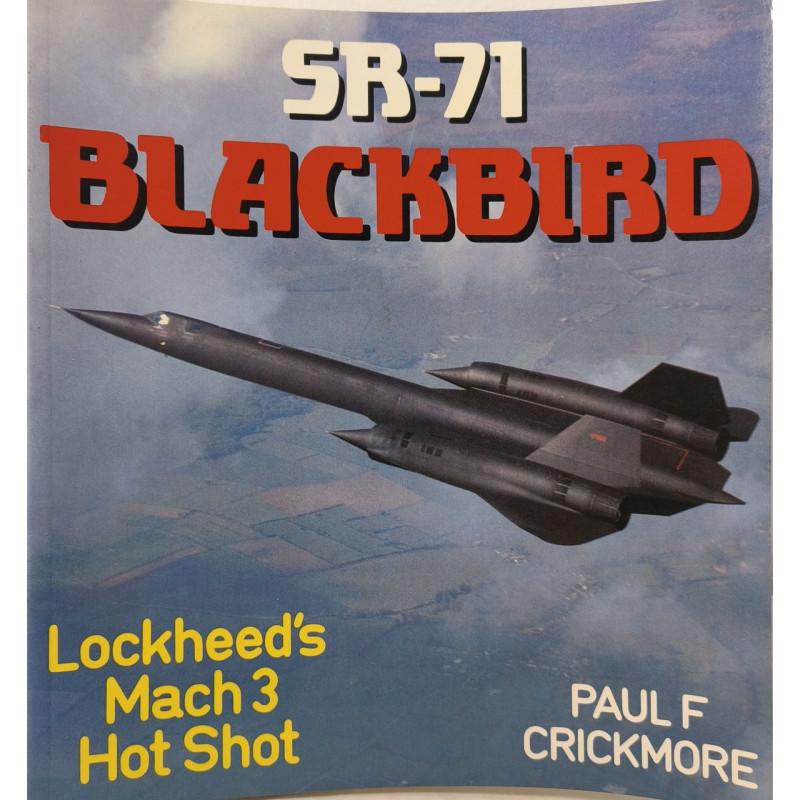 Sr-71 Blackbird: Lockheeds MacH 3 Hot Shot (Osprey colour series)