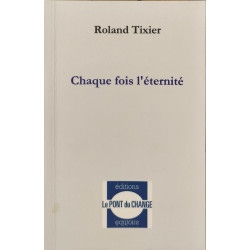 Chaque fois l'éternité