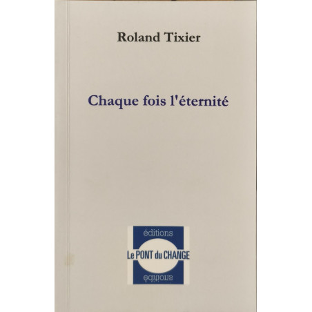 Chaque fois l'éternité