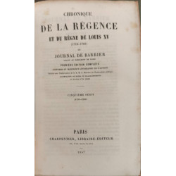 Chronique de la regence et du regne de louis XV ( 1718-1763 ) ou...