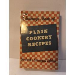 The Edinburgh Book of Plain Cookery Recipes
