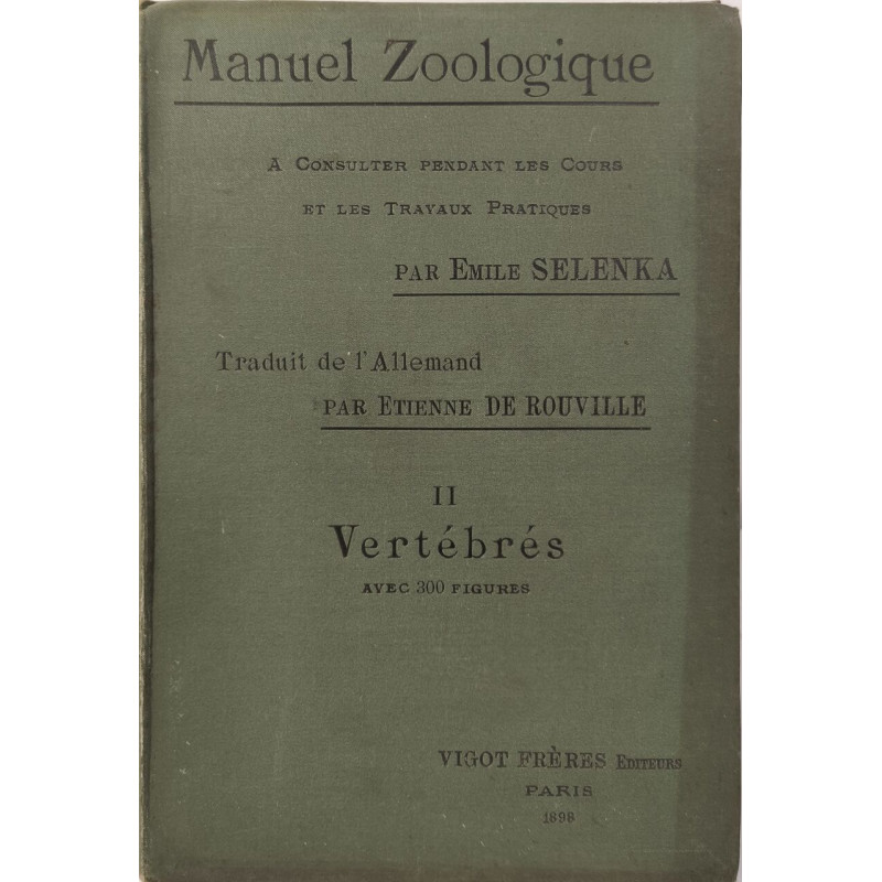 Manuel Zoologique tome 2 - Vertébrés 300 figures