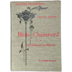 Les Villes d'Art Célèbres Blois chambord et les châteaux du Blésois