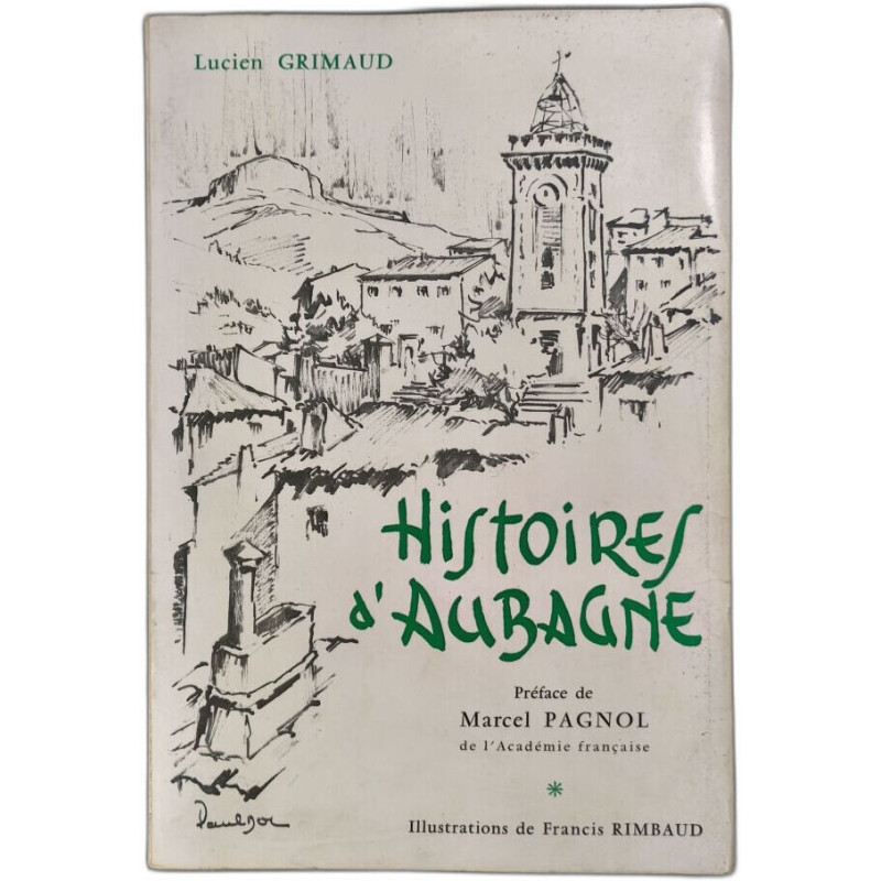 Histoires d'Aubagne - Préface de Marcel Pagnol - Illustrations de...