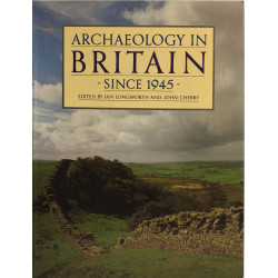 Archaeology in Britain Since 1945