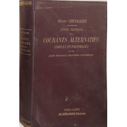 Étude pratique des courants alternatifs simples et polyphasés et...