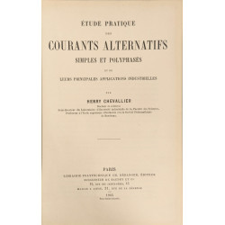 Étude pratique des courants alternatifs simples et polyphasés et...
