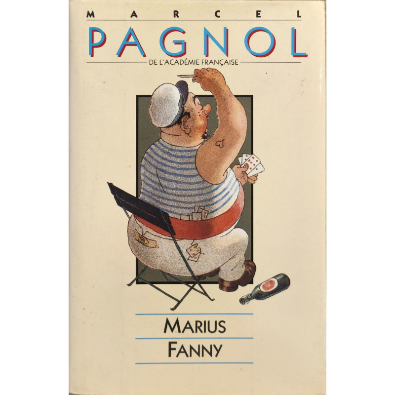 Marius pièce en 4 actes -Fanny pièce en 3 actes et 4 tableaux