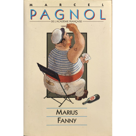 Marius pièce en 4 actes -Fanny pièce en 3 actes et 4 tableaux