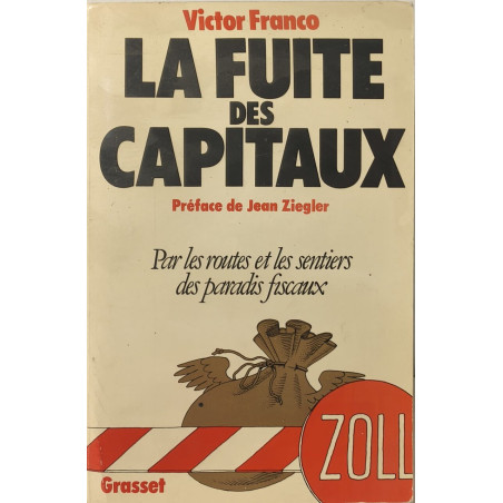 La fuite des capitaux - par les routes et les sentiers des paradis...